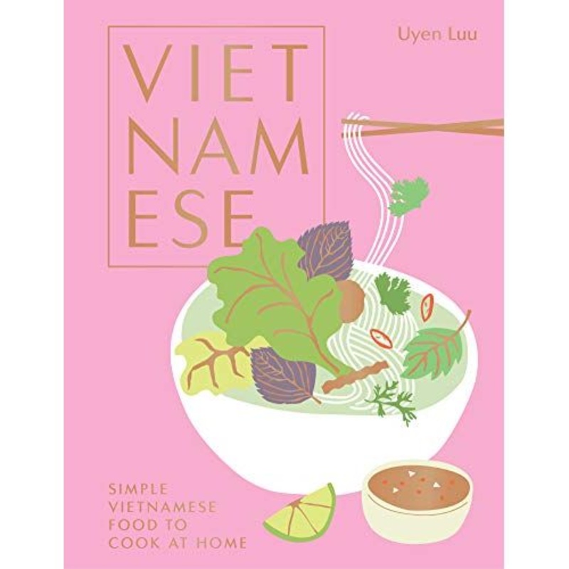 Vietnamese: Simple Vietnamese food to cook at home