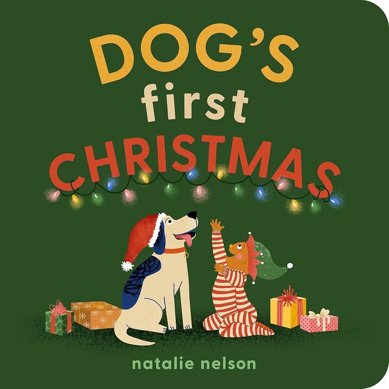 Dog’s First Christmas: A Board Book (Dog and Cat’s First) by Natalie Nelson