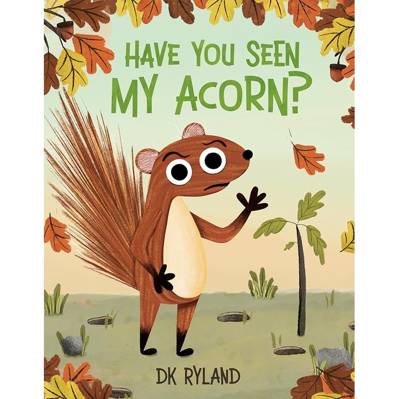 Have You Seen My Acorn?