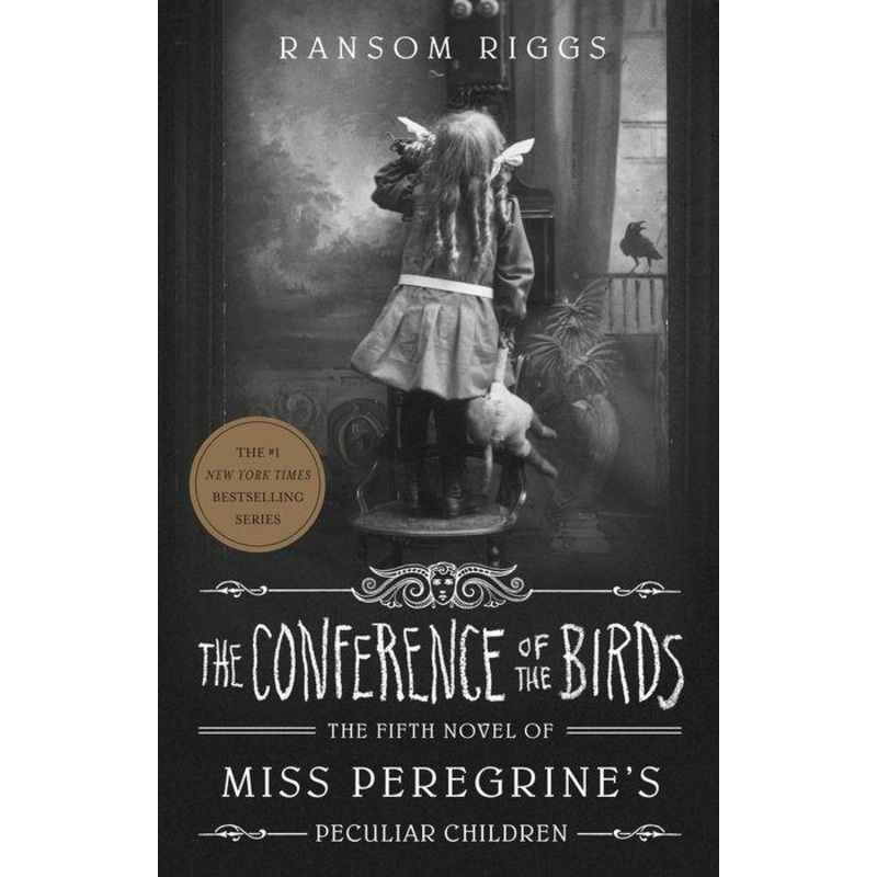 The Conference of the Birds (Miss Peregrine’s Peculiar Children Series #5) Hardcover