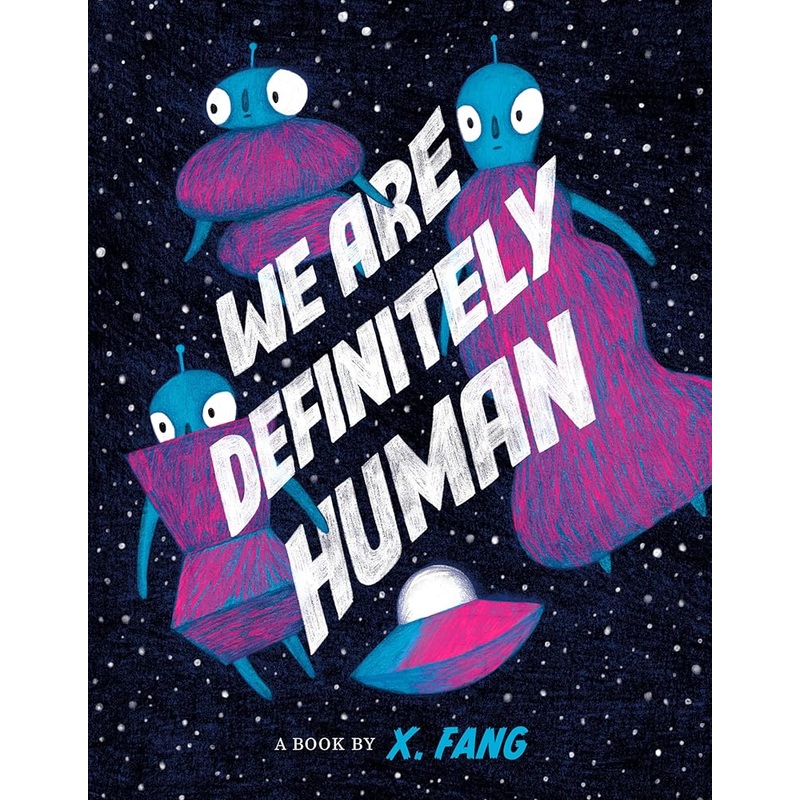 We Are Definitely Human by X. Fang