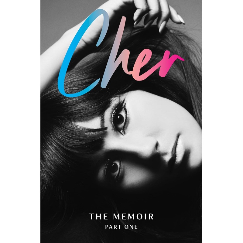 Cher: The Memoir, Part One Hardcover
