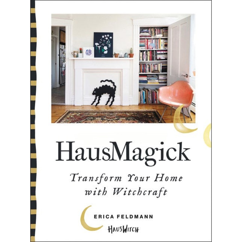 Hausmagick: Transform Your Home with Witchcraft