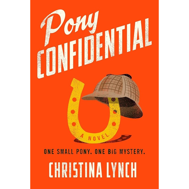 Pony Confidential by Christina Lynch
