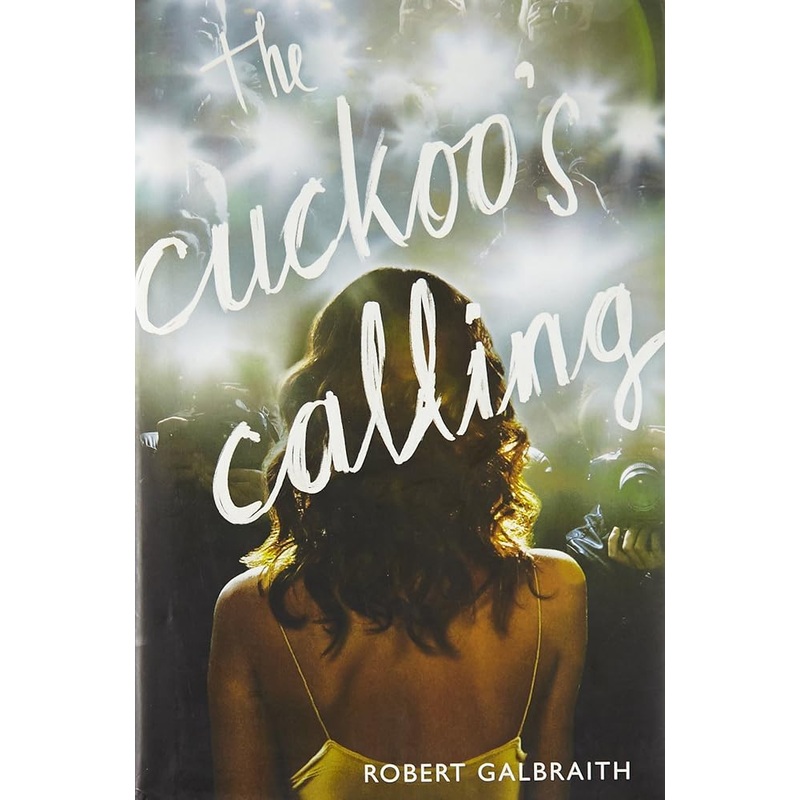 The Cuckoo’s Calling (A Cormoran Strike Novel, 1)