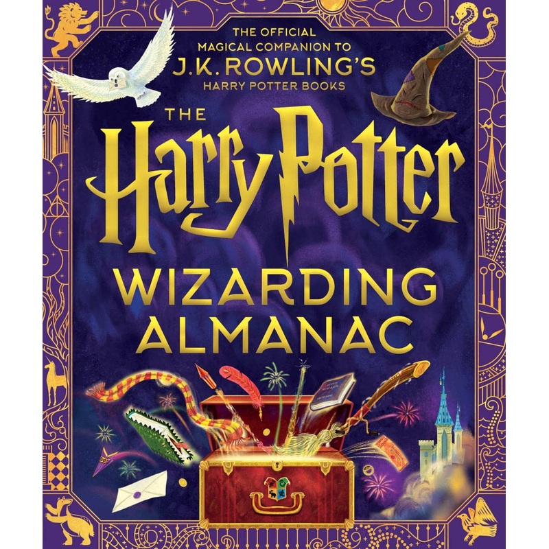 The Harry Potter Wizarding Almanac: The Official Magical Companion to J.K. Rowling’s Harry Potter Books Hardcover