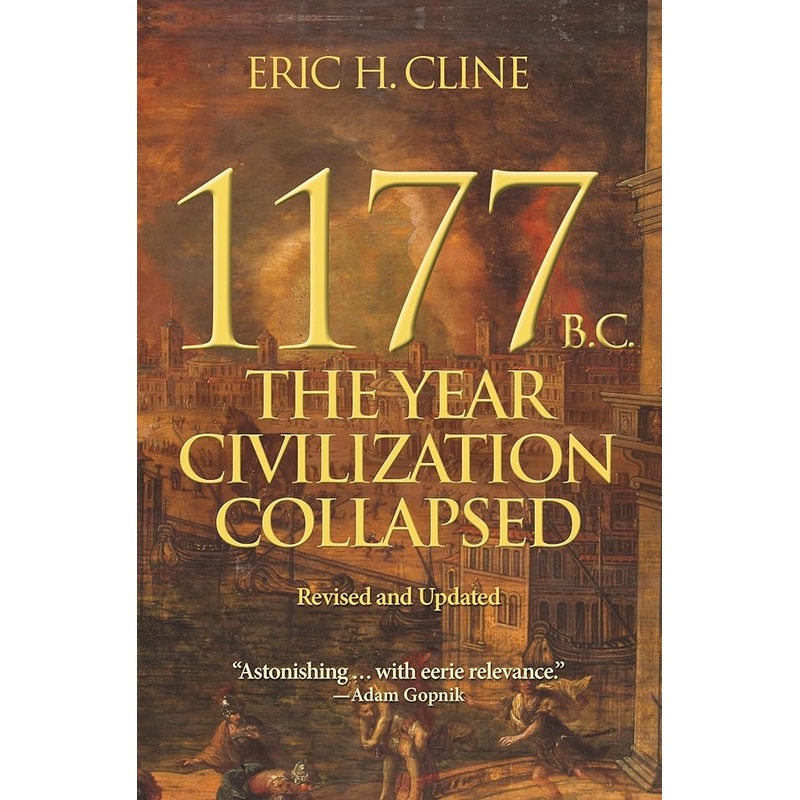 1177 B.C.: The Year Civilization Collapsed: Revised and Updated (Turning Points in Ancient History)