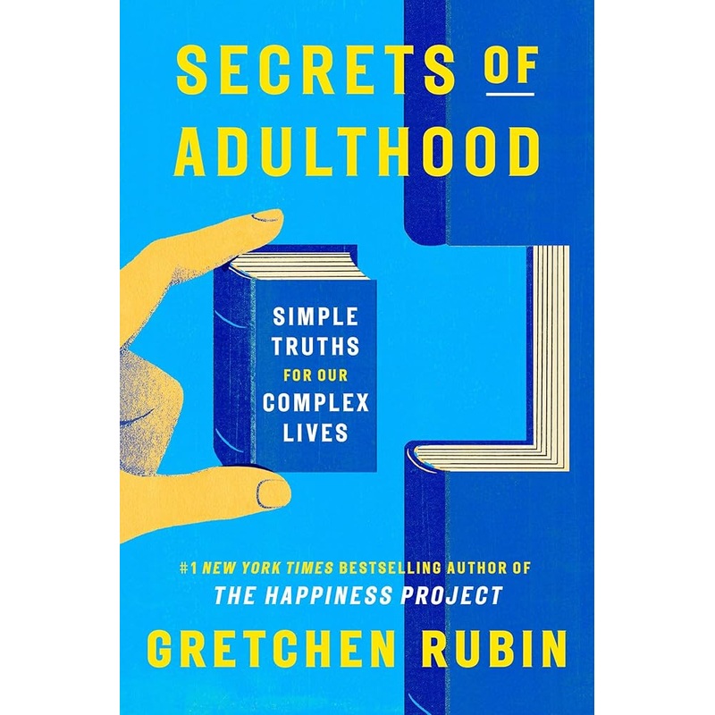 Secrets of Adulthood: Simple Truths for Our Complex Lives