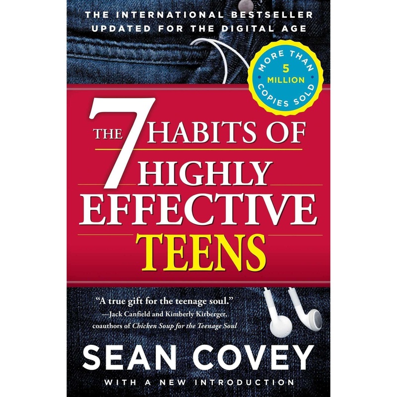 The 7 Habits of Highly Effective Teenagers by Sean Covey | Self-Help Book for Teens on Confidence, Life Skills, Personal Growth, Motivation & Success