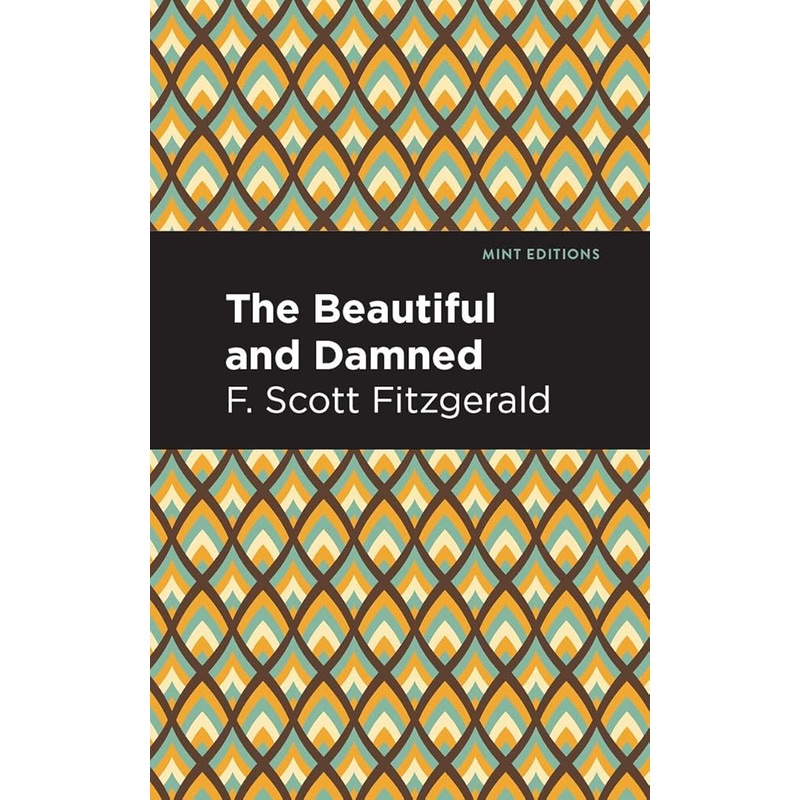 The Beautiful and Damned (Mint Editions (Literary Fiction))