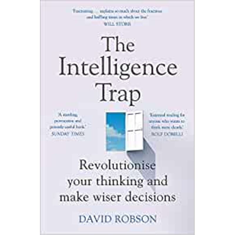 The Intelligence Trap Book by David Robson | Psychology, Critical Thinking, Cognitive Bias, Decision Making, Self-Help, Neuroscience