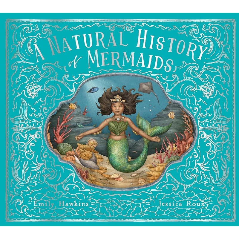 A Natural History of Mermaids (Folklore Field Guides, 2)