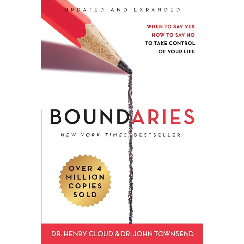 Boundaries: When to Say Yes, How to Say No to Take Control of Your Life Hardcover