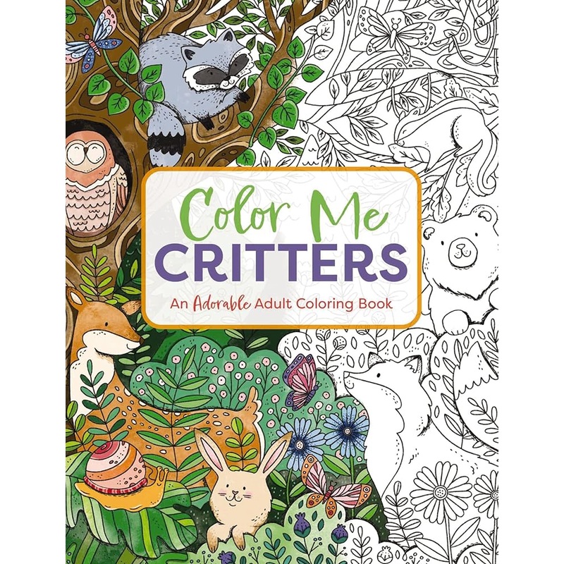 Color Me Critters: An Adorable Adult Coloring Book (Color Me Coloring Books)