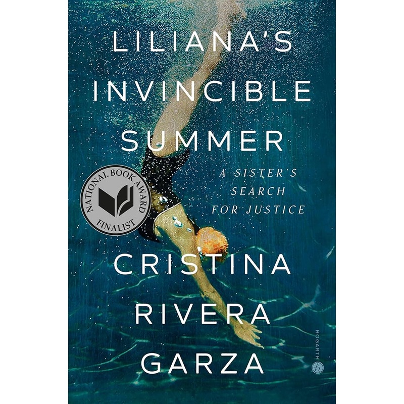 Liliana’s Invincible Summer (Pulitzer Prize winner): A Sister’s Search for Justice