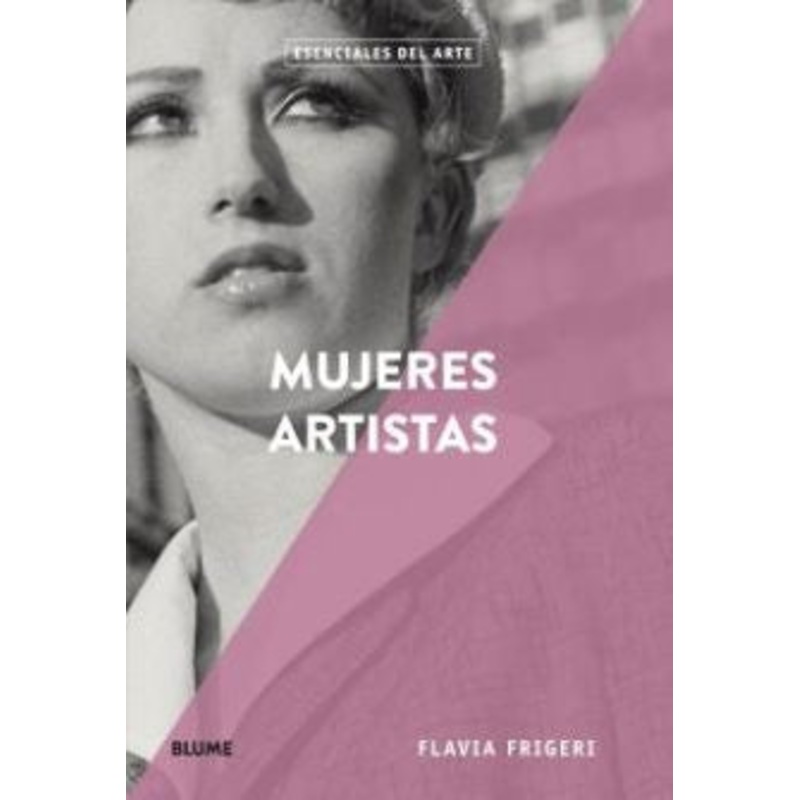 Mujeres artistas (Esenciales del arte)