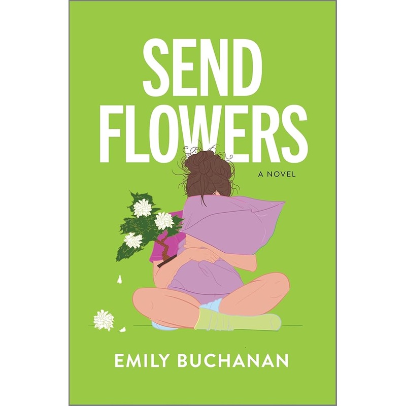 Send Flowers: A Novel