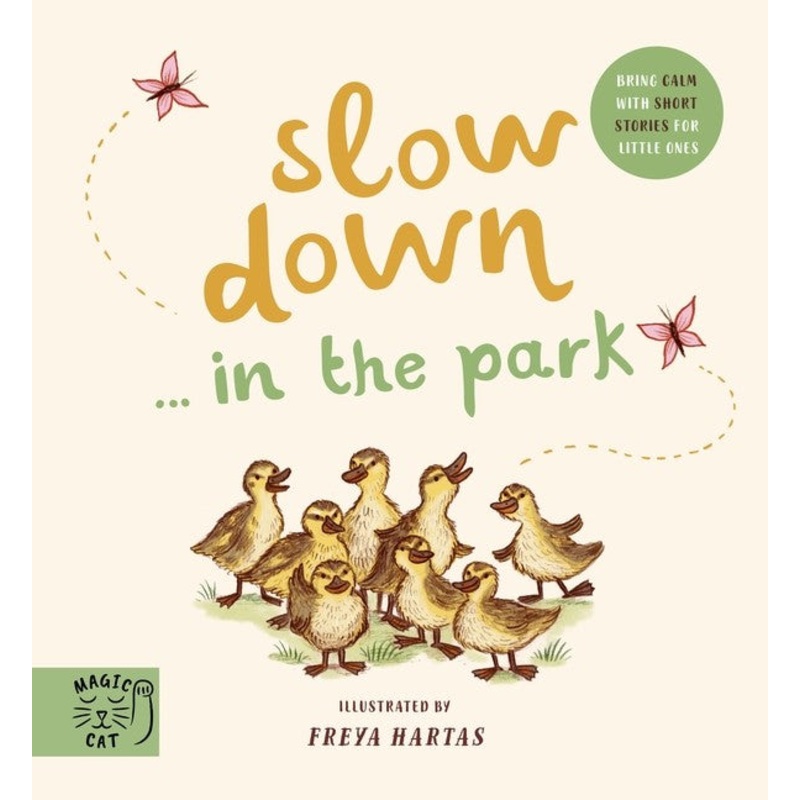 SLOW DOWN….IN THE PARK