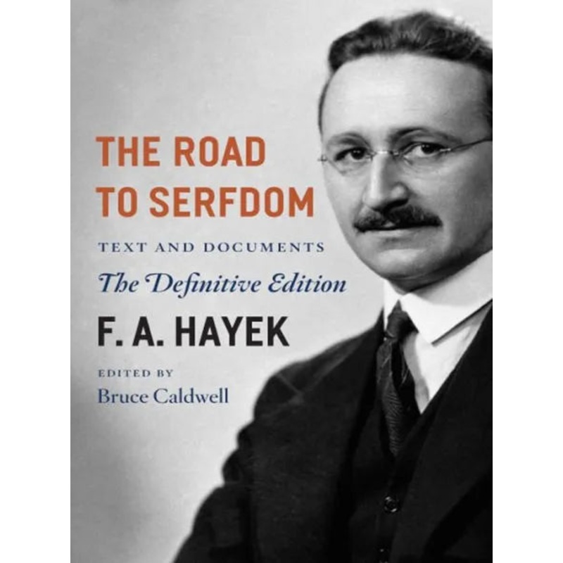 The Road to Serfdom: Text and Documents, The Definitive Edition Paperback