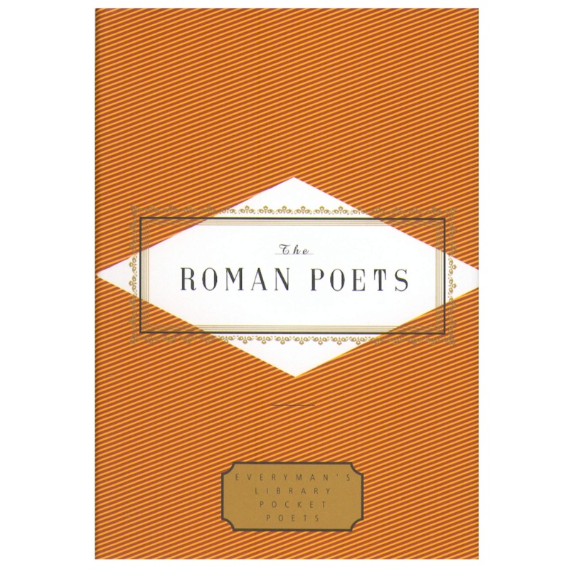 The Roman Poets ( Everyman’s Library Pocket Poets )