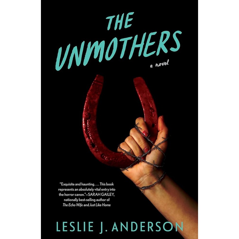 The Unmothers: A Novel