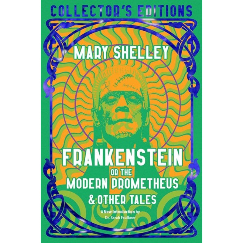 Frankenstein, or The Modern Prometheus
