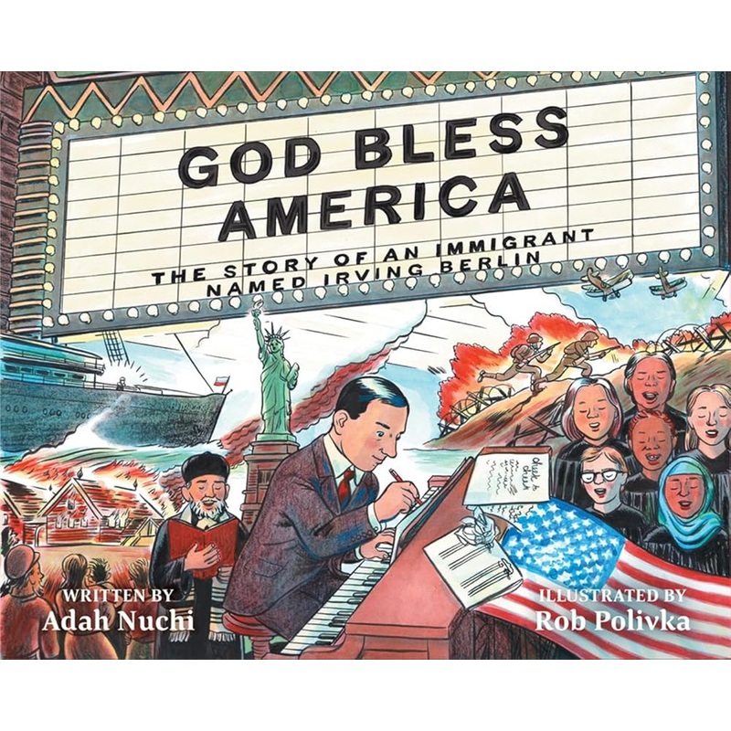 God Bless America: The Story of an Immigrant Named Irving Berlin