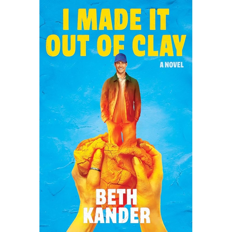 I Made It Out of Clay: A Darkly Funny Romance Novel with a Touch of Jewish Mythology, Perfect for Fall 2024, Get Lost in this Magical Tale!