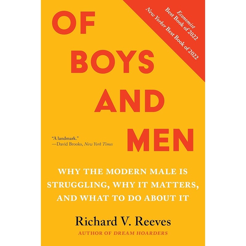 Of Boys and Men: Why the Modern Male Is Struggling, Why It Matters, and What to Do about It