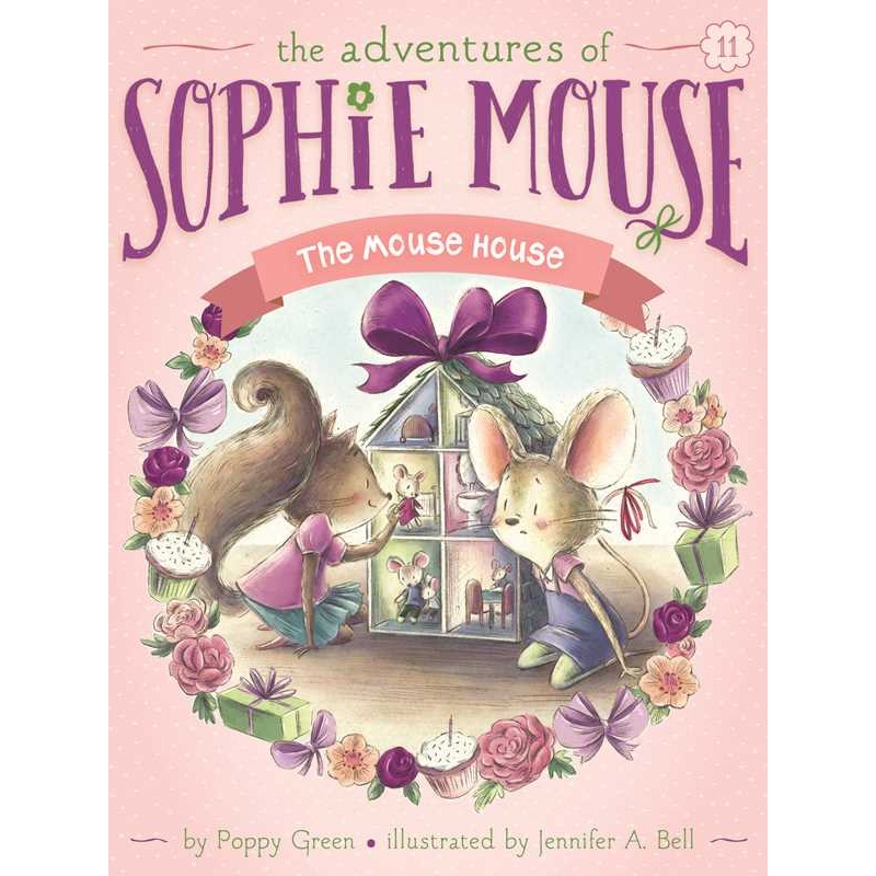 The Adventures of Sophie Mouse: Mouse House Book 11 by Poppy Green
