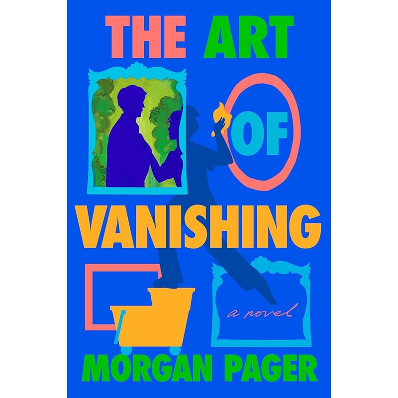 The Art of Vanishing: A Novel