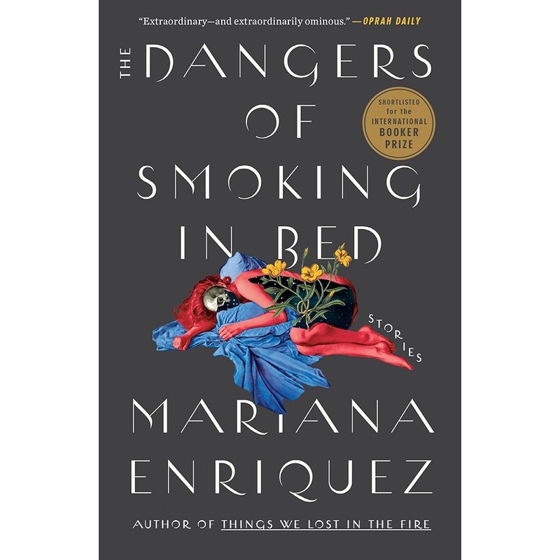 The Dangers of Smoking in Bed: Stories