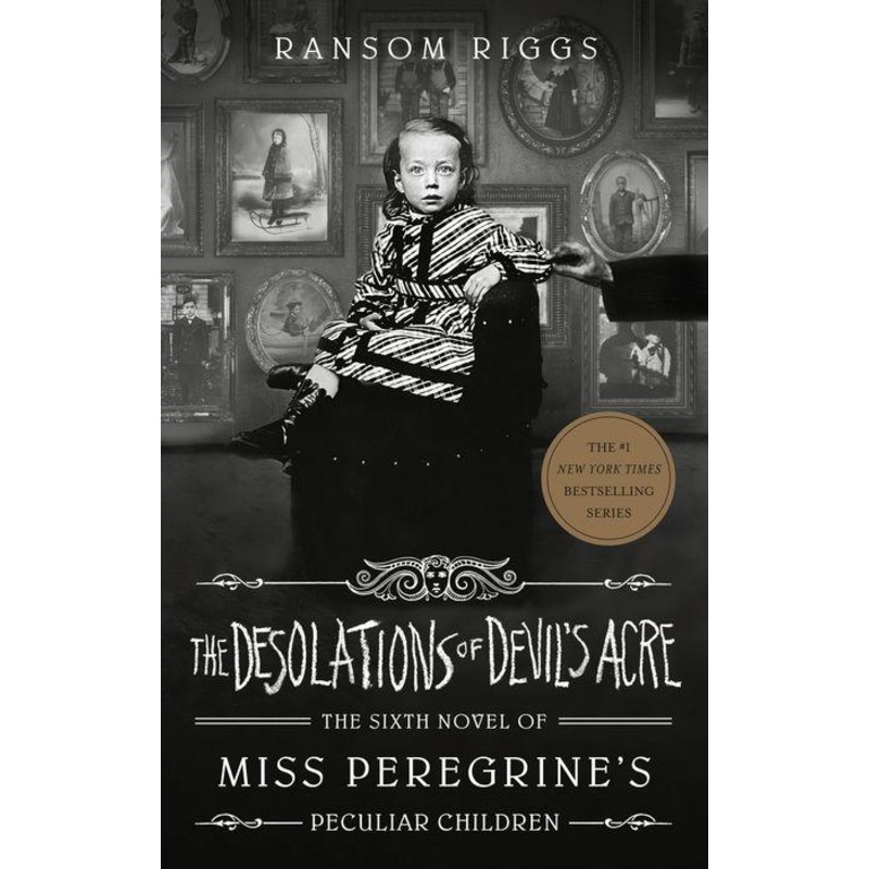 The Desolations of Devil’s Acre (Miss Peregrine’s Peculiar Children Series #6) Hardcover