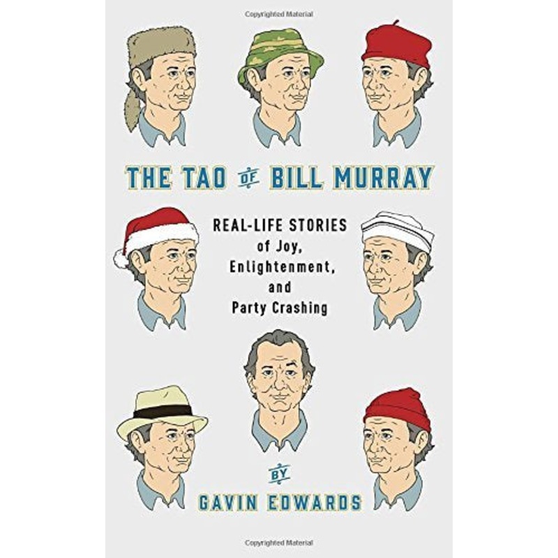 THE TAO OF BILL MURRAY
