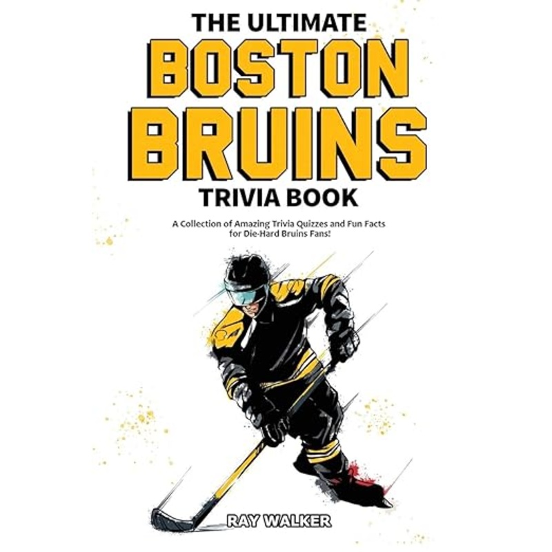 The Ultimate Boston Bruins Trivia Book