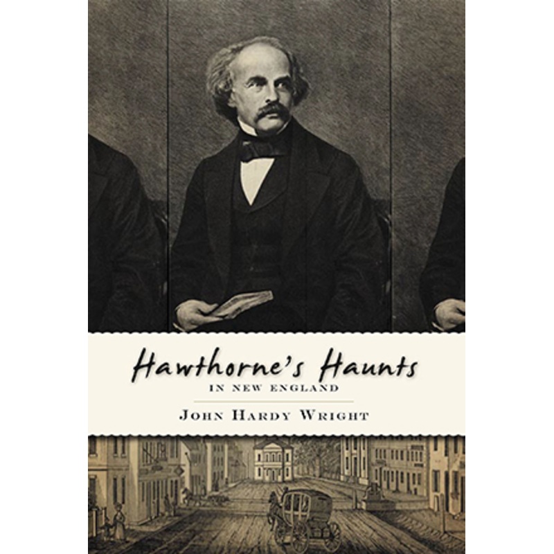 Hawthorne’s Haunts in New England
