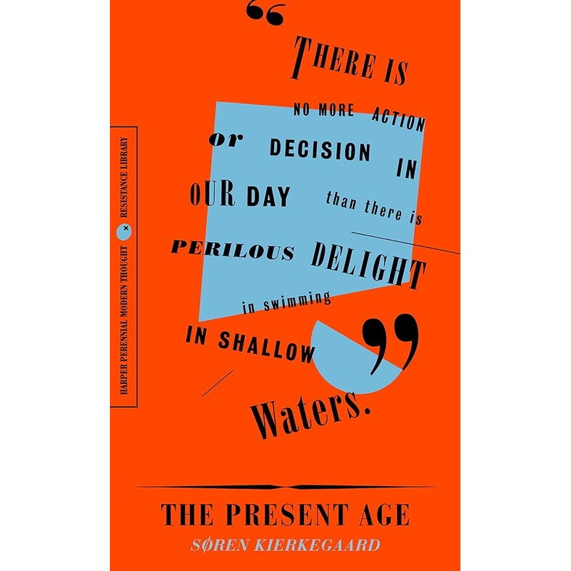 The Present Age: On the Death of Rebellion (Resistance Library)