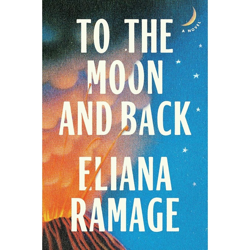 To the Moon and Back: A Novel