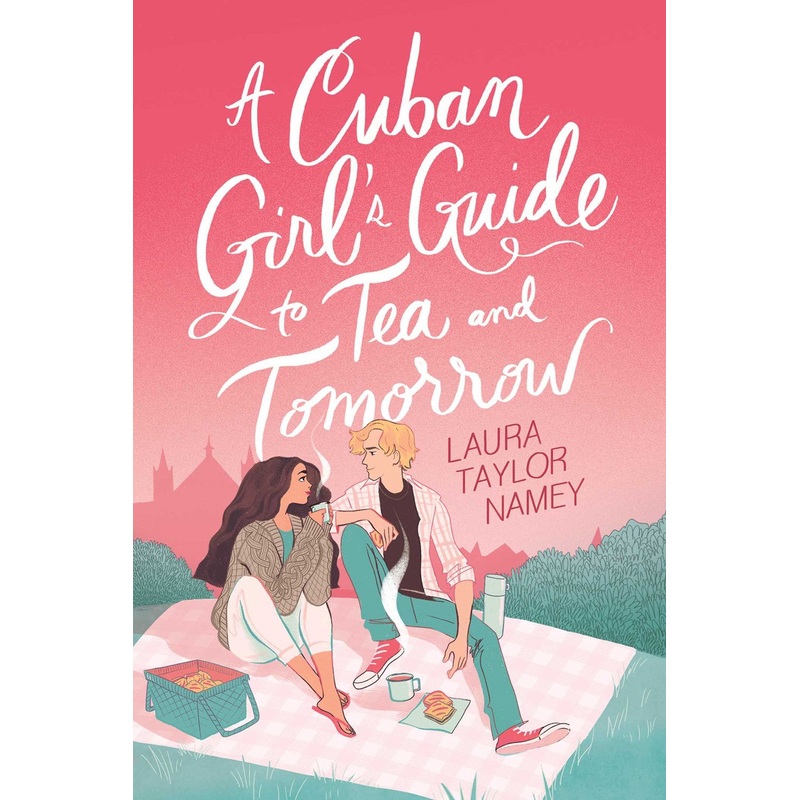 A Cuban Girl’s Guide to Tea and Tomorrow