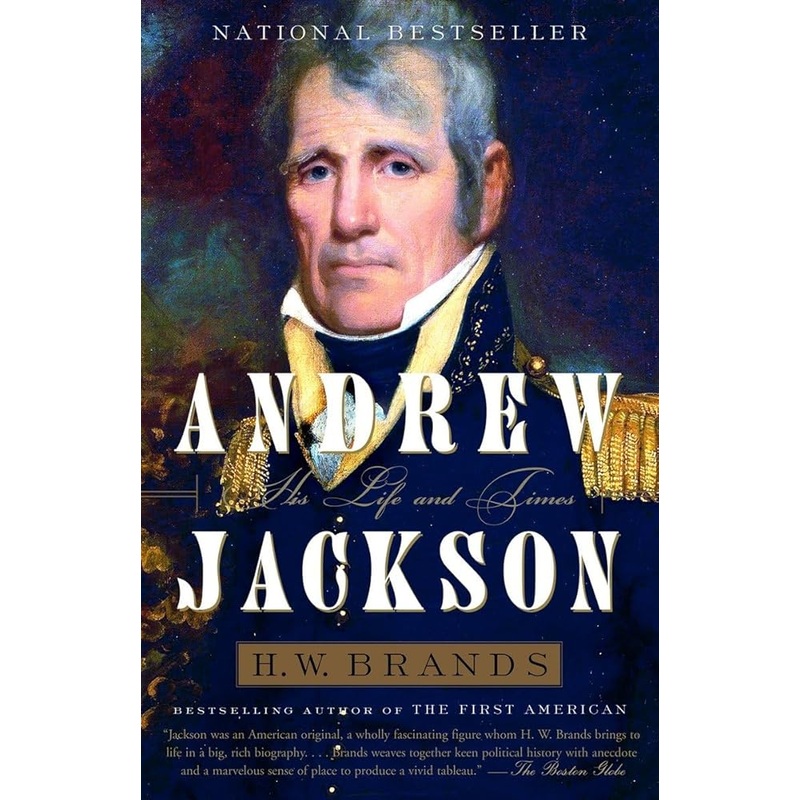 Andrew Jackson: His Life and Times