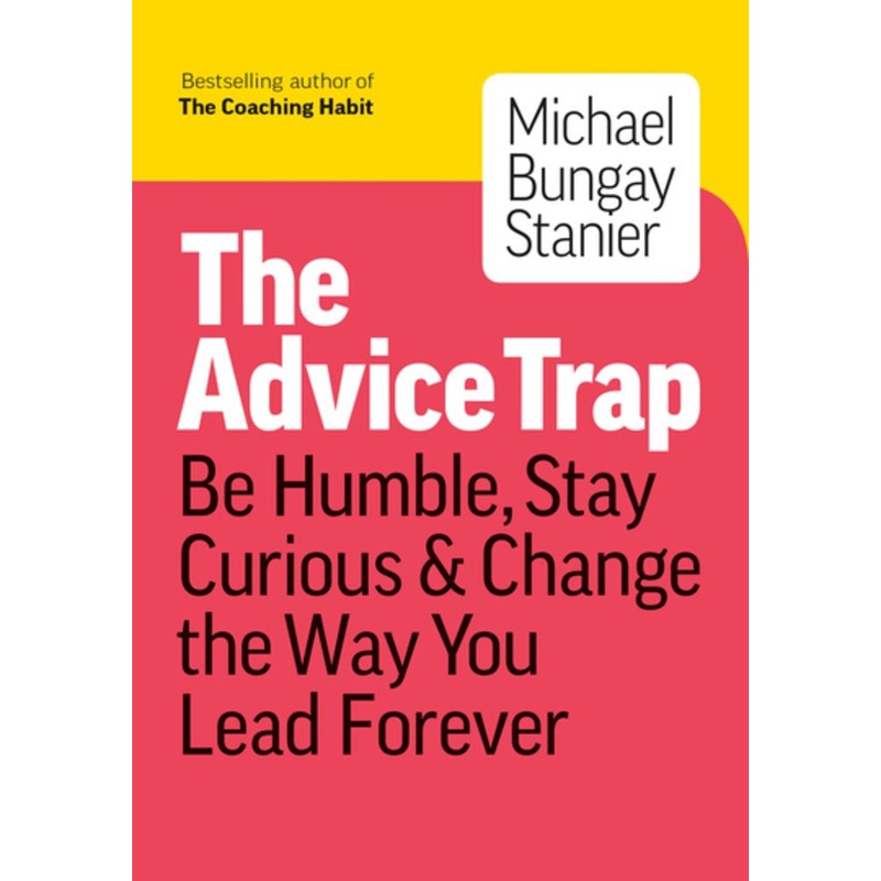THE ADVICE TRAP