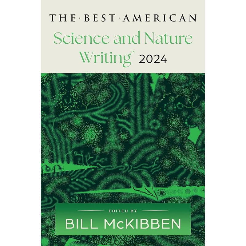 The Best American Science and Nature Writing 2024