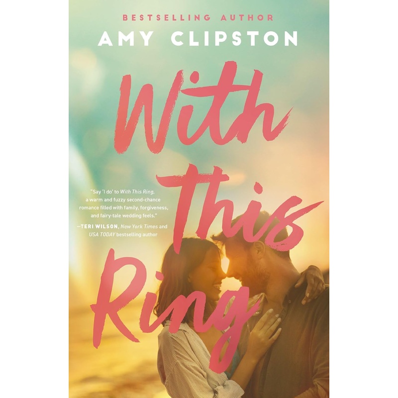 With This Ring: A Sweet Small-Town Second-Chance Romance Paperback