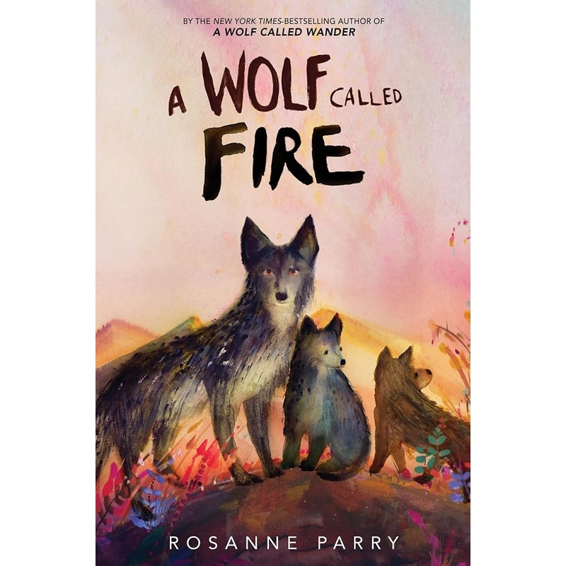 A Wolf Called Fire: A Voice of the Wilderness Novel