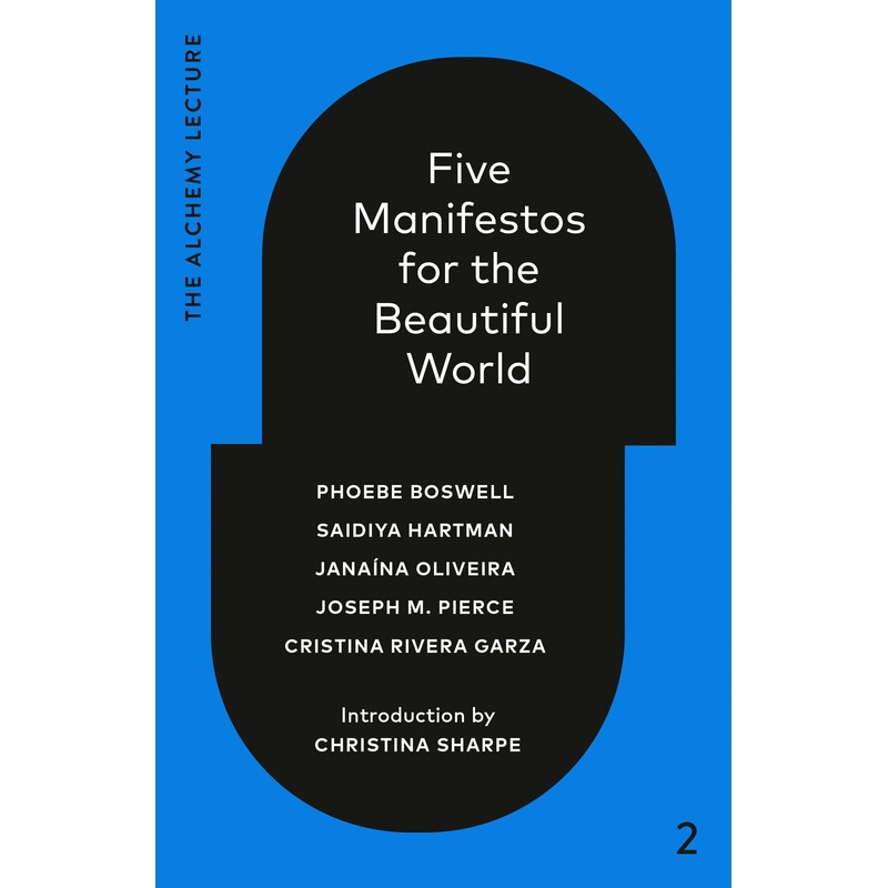 Five Manifestos for the Beautiful World