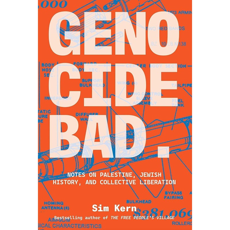 Genocide Bad: Notes on Palestine, Jewish History, and Collective Liberation
