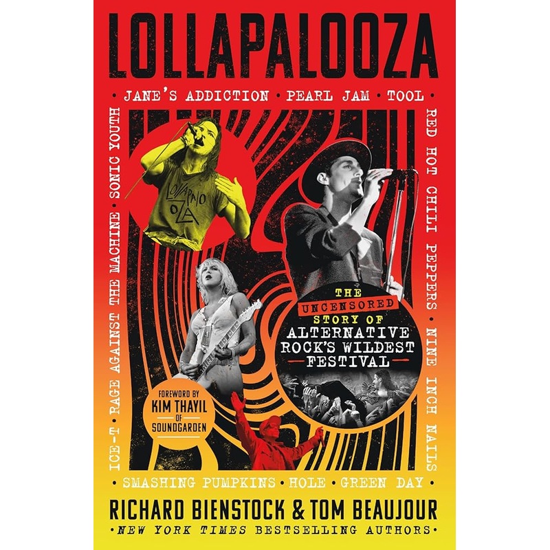 Lollapalooza: The Uncensored Story of Alternative Rock’s Wildest Festival