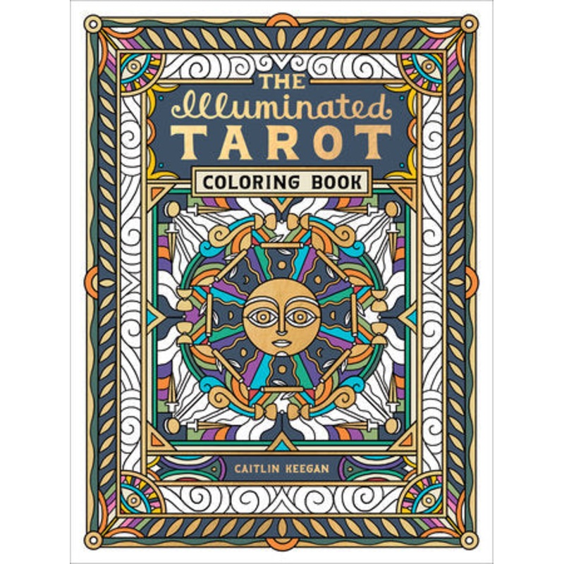 The Illuminated Tarot Coloring Book