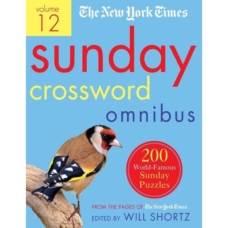 The New York Times Sunday Crossword Omnibus Volume 12: 200 World-Famous Sunday Puzzles from the Pages of The New York Times Paperback