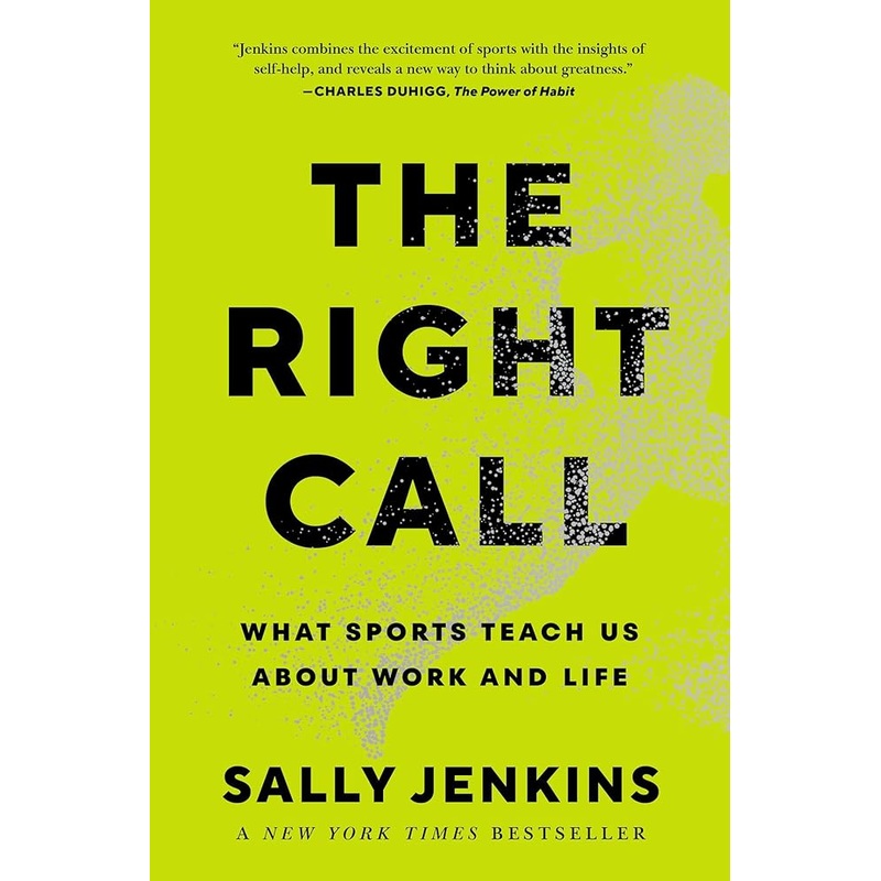The Right Call: What Sports Teach Us About Work and Life